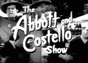 Abbott and Costello Show
